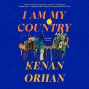 I Am My Country: And Other Stories by Kenan Orhan