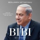 Bibi: My Story by Benjamin Netanyahu