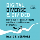 Digital, Diverse & Divided by David Livermore