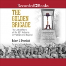 The Golden Brigade by Robert J. Dvorchak