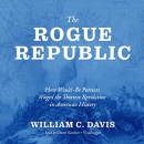 The Rogue Republic by William C. Davis