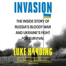 Invasion: The Inside Story of Russia's Bloody War by Luke Harding