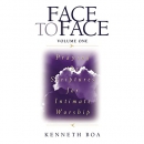 Face to Face: Praying the Scriptures for Intimate Worship by Kenneth Boa