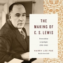 The Making of C. S. Lewis by Harry Lee Poe