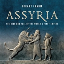 Assyria: The Rise and Fall of the World's First Empire by Eckart Frahm