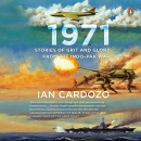 1971: A People's History from Bangladesh, Pakistan and India by Ian Cardozo