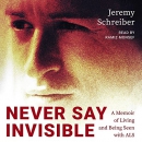 Never Say Invisible by Jeremy Schreiber