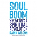 Soul Boom: Why We Need a Spiritual Revolution by Rainn Wilson