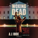 The Woking Dead by A.J. Rice