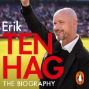 Ten Hag: The Biography by Maarten Meijer