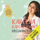 Kareena Kapoor Khan's Pregnancy Bible by Kareena Kapoor Khan