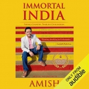 Immortal India: Young Country, Timeless Civilisation by Amish Tripathi