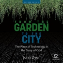 From the Garden to the City by John Dyer