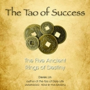 The Tao of Success: The Five Ancient Rings of Destiny by Derek Lin