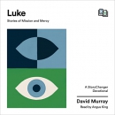Luke: Stories of Mission and Mercy by David Murray