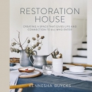 Restoration House by Kennesha Buycks