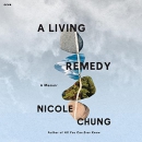 A Living Remedy by Nicole Chung