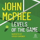 Levels of the Game by John McPhee