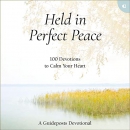 Held in Perfect Peace: 100 Devotions to Calm Your Heart by Guideposts