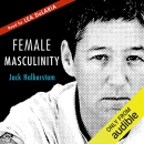 Female Masculinity by Jack Halberstam