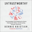 Untrustworthy by Bonnie Kristian