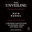The Unveiling by Ruth Markel