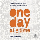 One Day at a Time by Kyle Idleman