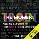 The Moment by Steve Fiffer