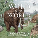 Wild New World by Dan Flores