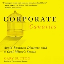 Corporate Canaries by Gary Sutton