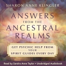 Answers from the Ancestral Realms by Sharon Anne Klingler