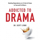 Addicted to Drama by Scott Lyons