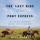The Last Ride of the Pony Express by Will Grant