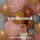 Uneducated by Christopher Zara