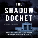 The Shadow Docket by Stephen Vladeck