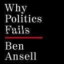 Why Politics Fails by Ben Ansell