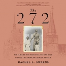 The 272 by Rachel L. Swarns