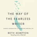 The Way of the Fearless Writer by Beth Kempton