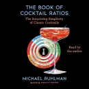 The Book of Cocktail Ratios by Michael Ruhlman