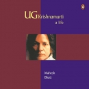 U.G. Krishnamurti: A Life by Mahesh Bhatt