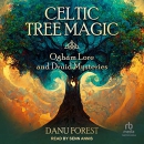 Celtic Tree Magic by Danu Forest