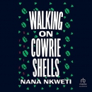 Walking on Cowrie Shells by Nana Nkweti