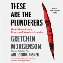These Are the Plunderers by Gretchen Morgenson