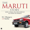 The Maruti Story by R.C. Bhargava