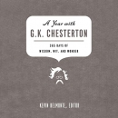 A Year with G. K. Chesterton by Kevin Belmonte