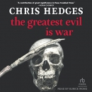 The Greatest Evil Is War by Chris Hedges