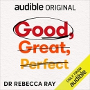 Good, Great, Perfect by Rebecca Ray