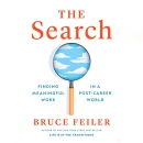 The Search: Finding Meaningful Work in a Post-Career World by Bruce Feiler