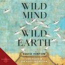 Wild Mind, Wild Earth: Our Place in the Sixth Extinction by David Hinton