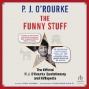 The Funny Stuff by P.J. O'Rourke